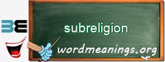 WordMeaning blackboard for subreligion